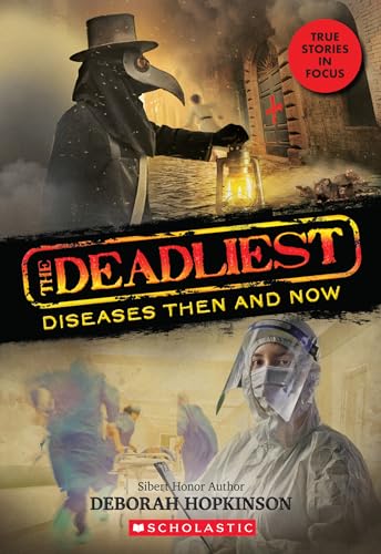 Imagen de archivo de The Deadliest Diseases Then and Now (The Deadliest #1, Scholastic Focus) (1) a la venta por SecondSale