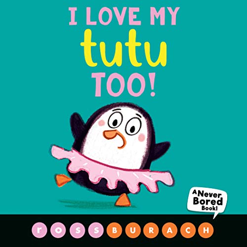 Stock image for I Love My Tutu Too A Never Bor for sale by SecondSale