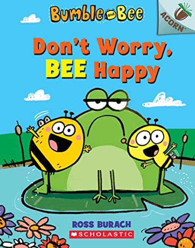 Stock image for Don't Worry, Bee Happy: An Acorn Book (Bumble and Bee) for sale by Gulf Coast Books