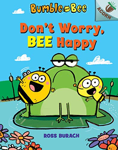 Stock image for Don't Worry, Bee Happy: An Acorn Book (Bumble and Bee #1) (1) for sale by Jenson Books Inc