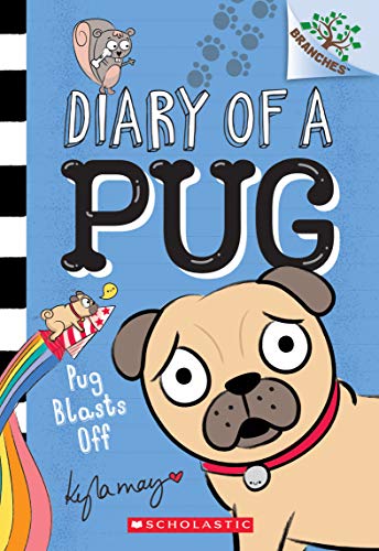 Imagen de archivo de Pug Blasts Off: A Branches Book (Diary of a Pug #1) a la venta por SecondSale