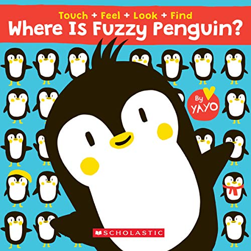 Beispielbild fr Where is Fuzzy Penguin? A Touch, Feel, Look, and Find Book!: A Touch, Feel, Look, and Find Book zum Verkauf von SecondSale