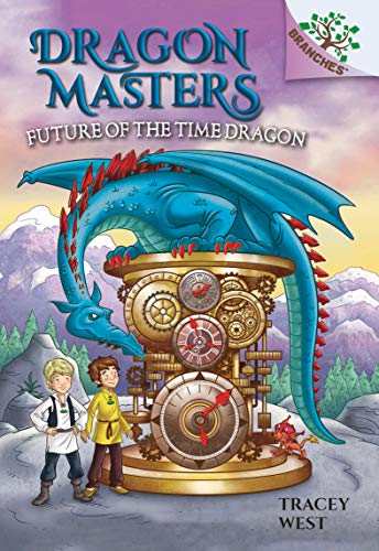 Beispielbild fr Future of the Time Dragon: A Branches Book (Dragon Masters #15): Volume 15 zum Verkauf von ThriftBooks-Dallas