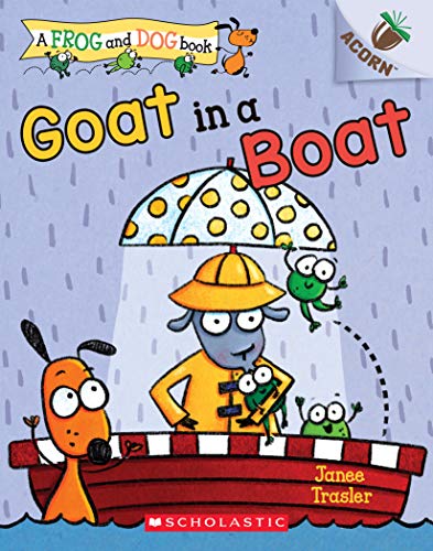 Beispielbild fr Goat in a Boat: An Acorn Book (A Frog and Dog Book #2) zum Verkauf von Better World Books