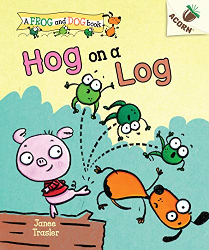 Beispielbild fr Hog on a Log: an Acorn Book (a Frog and Dog Book #3) (Library Edition) zum Verkauf von Better World Books