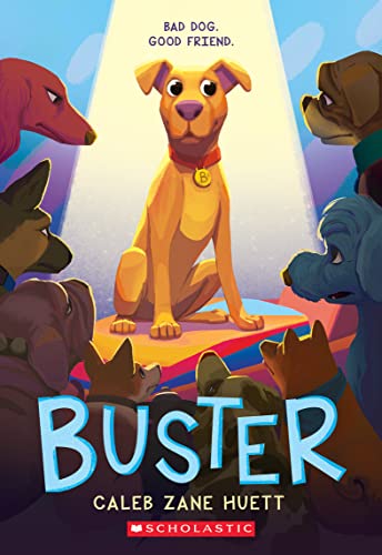 Beispielbild fr Buster: Bad Dog. Good Friend. zum Verkauf von BookHolders