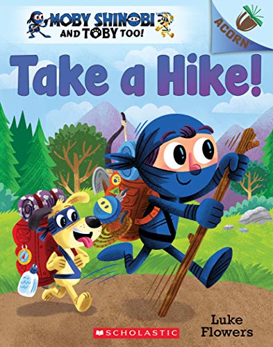 Beispielbild fr Take a Hike!: An Acorn Book (Moby Shinobi and Toby Too! #2) zum Verkauf von SecondSale