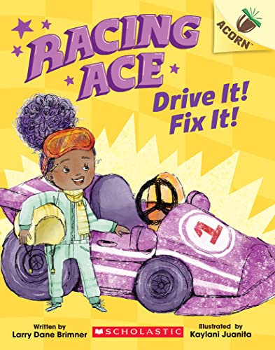 9781338553789: Drive It! Fix It!: An Acorn Book (Racing Ace #1)