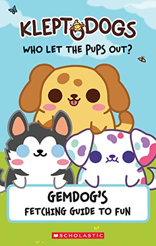 Beispielbild fr KleptoDogs: It's Their Turn Now!: An AFK Book: GemDog's Fetching Guide to Fun zum Verkauf von Gulf Coast Books