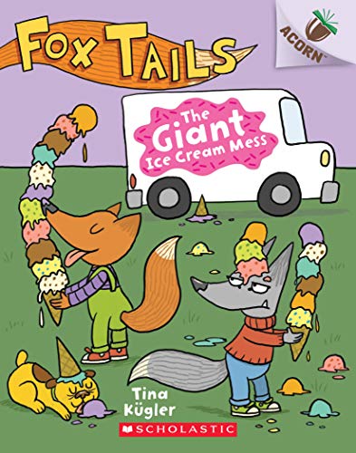 9781338561722: The Giant Ice Cream Mess: An Acorn Book (Fox Tails #3), Volume 3