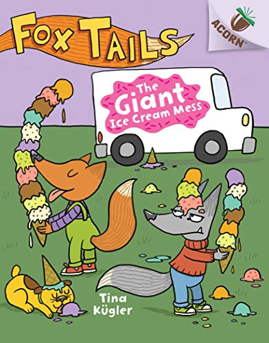 Stock image for The Giant Ice Cream Mess: an Acorn Book (Fox Tails #3) (Library Edition) for sale by Better World Books