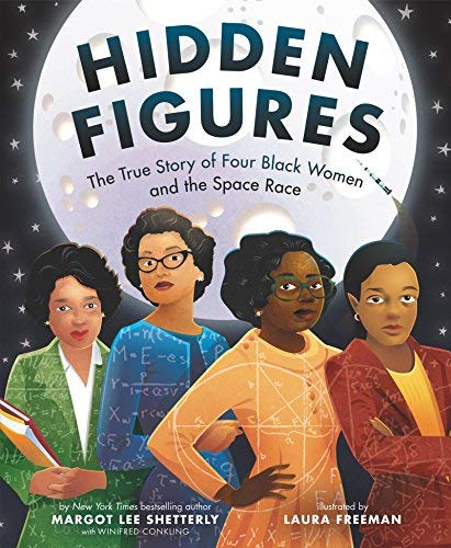 Beispielbild fr Hidden Figures: The True Story of Four Black Women and the Space Race zum Verkauf von SecondSale