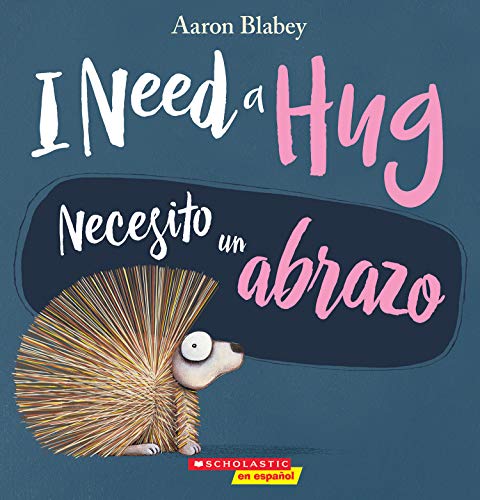 9781338565959: I Need a Hug / Necesito un abrazo (Bilingual) (Spanish Edition)