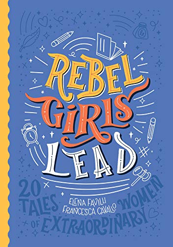 Beispielbild fr Rebel Girls Lead: 20 Tales of Extraordinary Women zum Verkauf von SecondSale