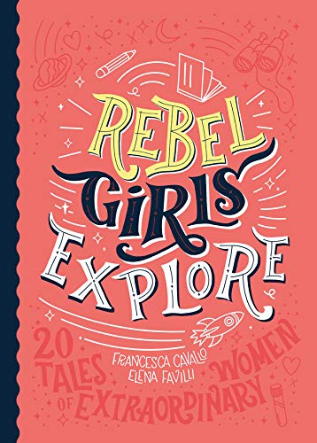 9781338567380: Rebel Girls Explore: 20 Tales of Extraordinary Women