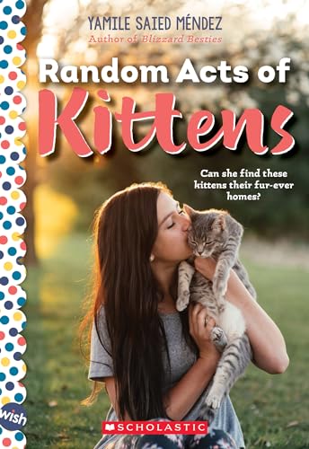 Beispielbild fr Random Acts of Kittens: A Wish Novel zum Verkauf von SecondSale