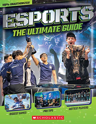 9781338580549: Esports: The Ultimate Guide