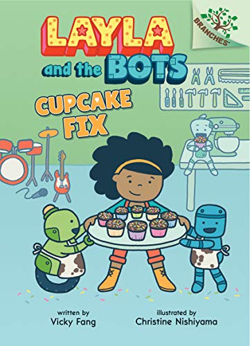 Stock image for Cupcake Fix: a Branches Book (Layla and the Bots #3) (Library Edition) for sale by Better World Books