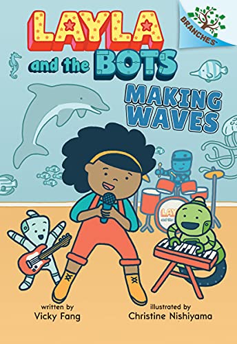 Stock image for Making Waves: a Branches Book (Layla and the Bots #4) (Library Edition) for sale by Better World Books