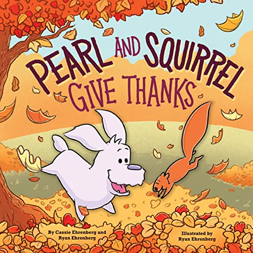 Stock image for Pearl and Squirrel Give Thanks for sale by Your Online Bookstore