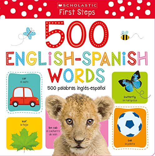 Stock image for My First 500 English/Spanish Words / Mis primeras 500 palabras INGLS-ESPAOL Bilingual Book: Scholastic Early Learners (My First) for sale by Ergodebooks