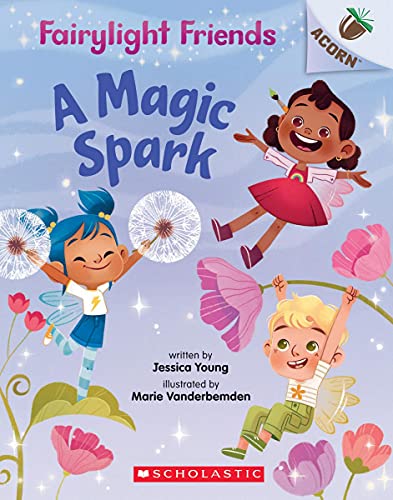 Beispielbild fr A Magic Spark: an Acorn Book (Fairylight Friends #1) zum Verkauf von Better World Books