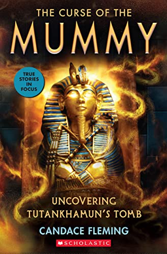 Stock image for The Curse of the Mummy: Uncovering Tutankhamun's Tomb (Scholastic Focus) for sale by Blackwell's
