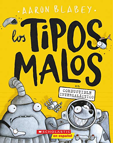 9781338602746: Los tipos malos en combustible intergalctico (tipos malos, Los) (Spanish Edition)