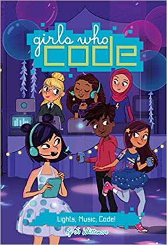 9781338607239: Lights, Music, and Code! #3 (Girls Who Code)