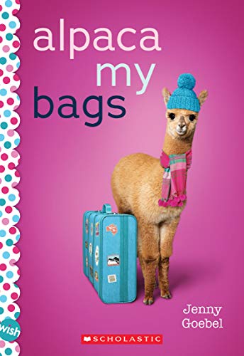 9781338608908: Alpaca My Bags: A Wish Novel: A Wish Novel