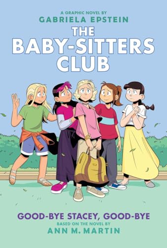 Stock image for Good-Bye Stacey, Good-Bye: A Graphic Novel (the Baby-Sitters Club #11) for sale by ThriftBooks-Atlanta