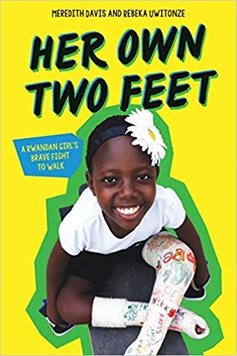 Beispielbild fr Her Own Two Feet: A Rwandan Girl's Brave Fight to Walk zum Verkauf von Gulf Coast Books