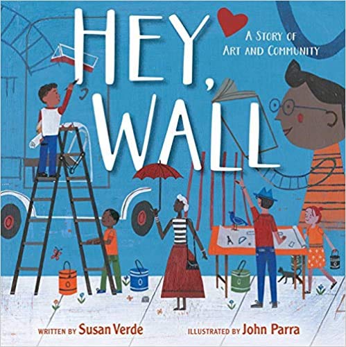 Stock image for Hey, Wall: A Story of Art and Community for sale by Your Online Bookstore