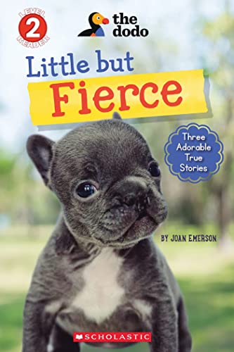 Stock image for Little but Fierce (the Dodo: Scholastic Reader, Level 2) (Library Edition) for sale by Better World Books