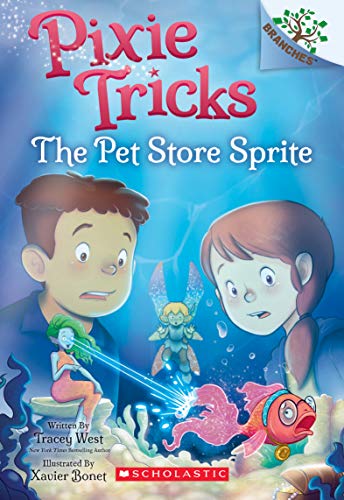 9781338627848: The Pet Store Sprite: A Branches Book (Pixie Tricks #3) (3)