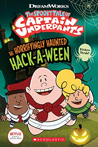 Stock image for The Horrifyingly Haunted Hack-A-Ween (The Epic Tales of Captain Underpants TV: Young Graphic Novel) for sale by Dream Books Co.