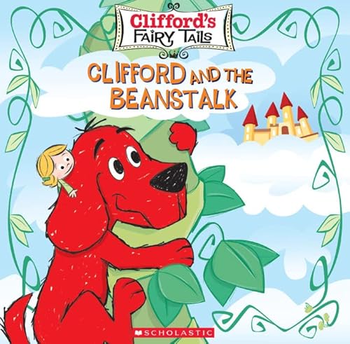 Beispielbild fr Clifford and the Beanstalk (Clifford's Fairy Tails) zum Verkauf von SecondSale