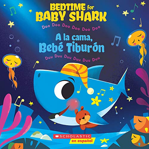 Stock image for Bedtime for Baby Shark / A la cama, Beb? Tibur?n (Bilingual): Doo Doo Doo Doo Doo Doo / Duu Duu Duu Duu Duu Duu (Spanish and English Edition) for sale by SecondSale