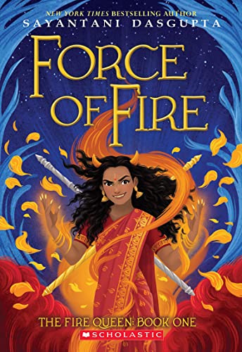 9781338636659: Force of Fire (The Fire Queen #1) (Kingdom Beyond: Fire Queen, 1)