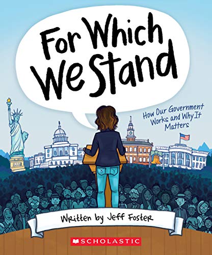 Imagen de archivo de For Which We Stand: How Our Government Works and Why It Matters a la venta por Jenson Books Inc