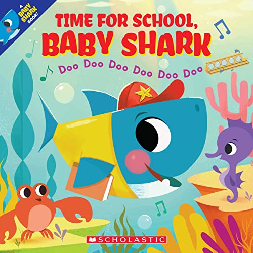 Imagen de archivo de Time for School, Baby Shark: Doo Doo Doo Doo Doo Doo (A Baby Shark Book) a la venta por Gulf Coast Books