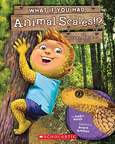 Imagen de archivo de What If You Had Animal Scales!?: Or other animal coats? a la venta por SecondSale