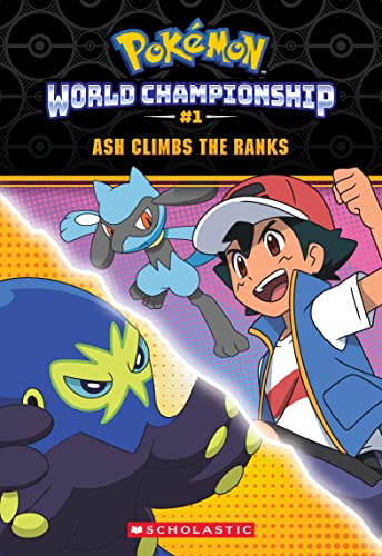 Stock image for Ash Climbs the Ranks (Pokmon: World Championship Trilogy #1) for sale by Blackwell's