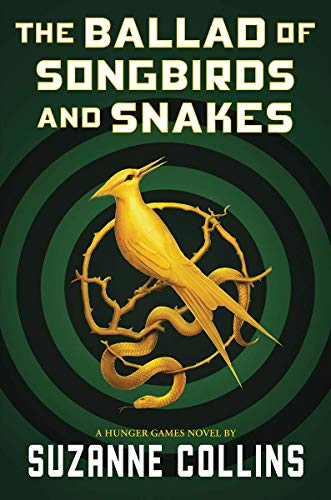 Stock image for The Ballad of Songbirds and Snakes (A Hunger Games Novel) for sale by Universal Store