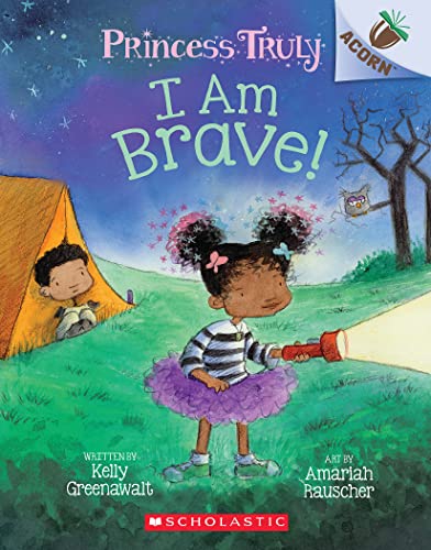 Beispielbild fr I Am Brave!: An Acorn Book (Princess Truly #5) (5) zum Verkauf von Gulf Coast Books