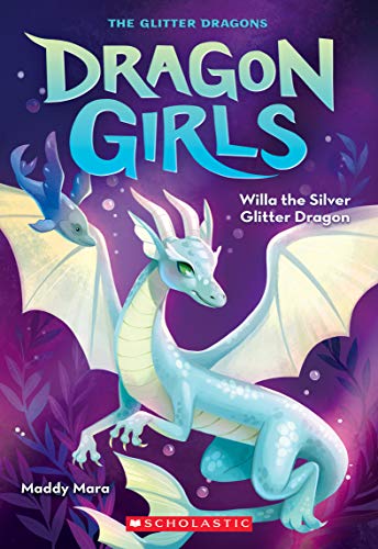 Stock image for Willa the Silver Glitter Dragon (Dragon Girls #2) for sale by Blackwell's