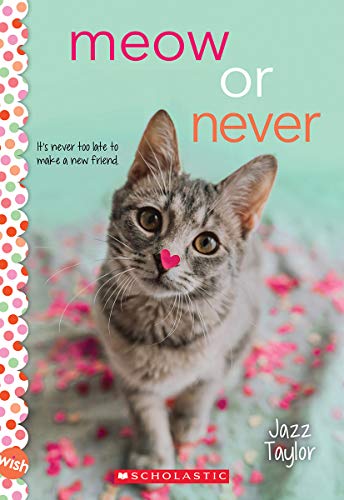 Imagen de archivo de Meow or Never: A Wish Novel a la venta por SecondSale