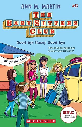 Beispielbild fr Good-bye Stacey, Good-bye 13 The Baby-sitters Club zum Verkauf von Firefly Bookstore