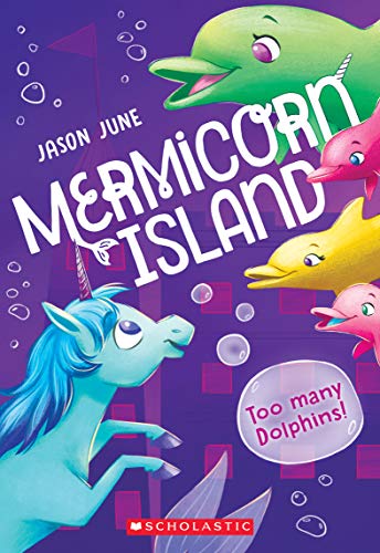 9781338685206: Too Many Dolphins! (Mermicorn Island #3): Volume 3