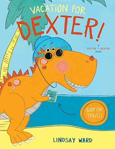 9781338685985: Dexter T. Rexter: Vacation for Dexter